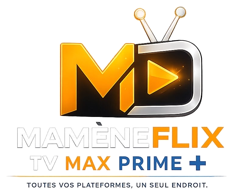 MamèneFlix TV Max prime+